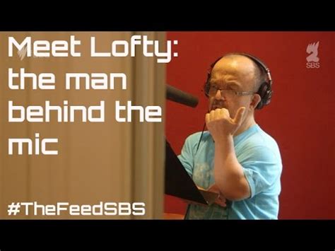 Meet Lofty: the man behind the mic .